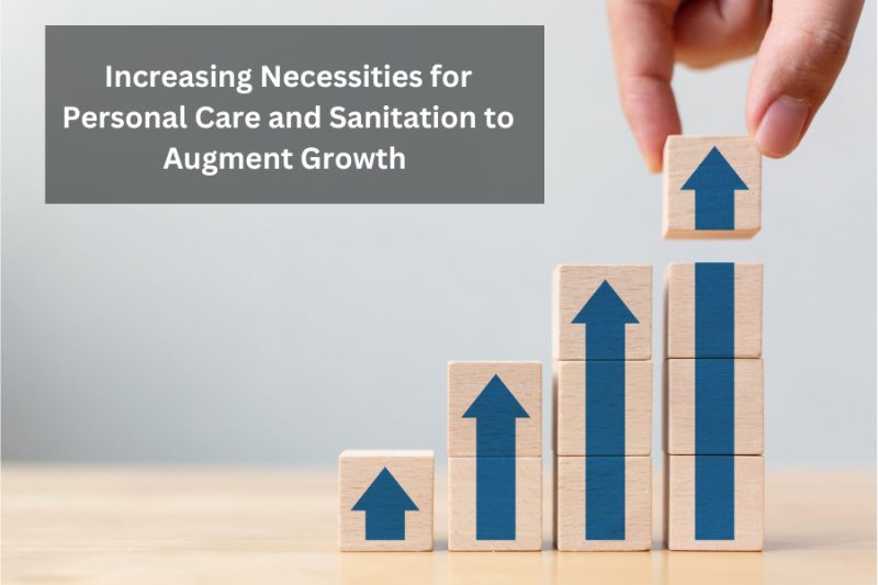 Increasing Necessities for Personal Care and Sanitation to Augment Growth